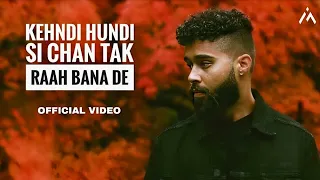 Download Kehndi Hundi Si Chan Tak Raah Bana De (Official Song) AP Dhillon | Gurinder Gill I Shinda Kahlon I MP3