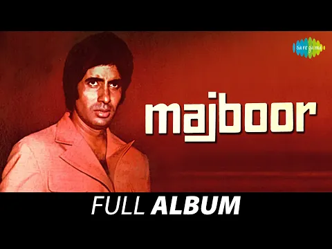 Download MP3 Majboor | Admi Jo Kahta Hai | Dekh Sakta Hoon |  Roothe Rab Ko | Amitabh Bachchan | Parveen Babi