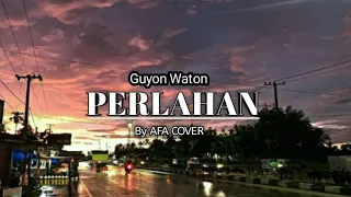 Download Guyon Waton - Perlahan | Akustik by AFA COVER || Lirik MP3