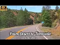 Palm Desert to Temecula CA State Routes 74 Palms to Pines Scenic Byway 371 79 4K