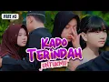 KADO TERINDAH UNTUKMU ~ PART 3