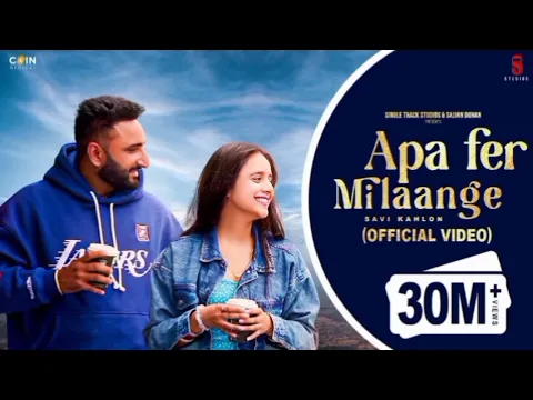 Download MP3 New Punjabi Songs 2024 | Apa Fer Milaange | Savi kahlon | Latest Punjabi Songs 2024| Ashish Gagan