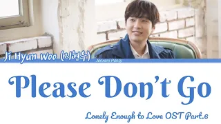 Download Ji Hyun Woo (지현우) - Please Don’t Go | Lonely Enough to Love OST PART.6 | Lyrics(ROM/HAN/ENG) MP3