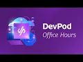 DevPod Office Hours Loft Labs