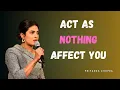 Download Lagu Act As Nothing Affects You | Priyanka Chopra Motivational Speech
