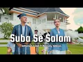 Download Lagu SUBA SE SALAM | JULKARNAIN ISMAIL Ft AMINARTY SOLEMAN ~ OFFICIAL MUSIC VIDEO