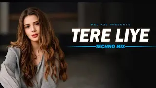 tere liye techno mix red k29 remix club mix atif aslam