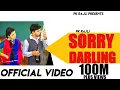 Download Lagu Sorry Darling (OUT NOW) PK Rajli Ft. Raju Punjabi - Naveen Vishu - Latest Haryanvi Song 2020