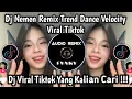 DJ NEMEN REMIX TREND DANCE VELOCITY VIRAL TIKTOK