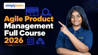 Agile Product Management  Full Course 2026 | Complete Agile Product Management | Simplilearn