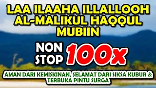Download La ilaha illallahul Malikul Haqqul Mubin nonstop 100x MP3