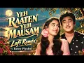 Yeh Raaten Yeh Mausam Lofi Remix | Relaxing Hindi Music | Beautiful Night Vibes | Retro Playlist