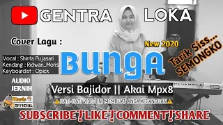Download Lagu Viral BUNGA Tarik siss.. versi bajidor ||AKAI MPX8 MP3