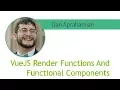 Vue NYC - VueJS Render Functions Functional Components