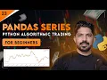 Pandas Series Days of Python Algo Trading