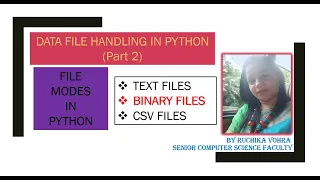 DATA FILE HANDLING PART 2 BINARY FILES PICKLE MODULE CLASS 12 COMPUTER SCIENCE PYTHON