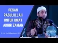 Download Lagu Pesan Rasulullah Untuk Umat Akhir Zaman - Ustadz Khalid Basalamah