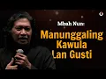 Download Lagu Mbah Nun: Manunggaling Kawula Lan Gusti