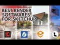 Top 5 Best Rendering Software for SketchUp in 2025