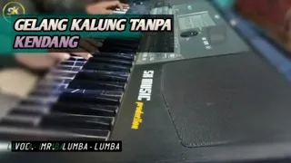 Download GELANG KALUNG- TANPA KENDANG|| VOC.MR.LUMBA-LUMBA MP3