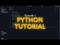 Episode 1 Python Tutorial Series
