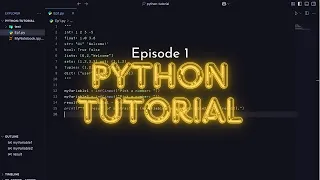 Episode 1 Python Tutorial Series