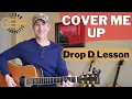 Download Lagu Cover Me Up - Drop D Guitar Lesson | Morgan Wallen \u0026 Jason Isbell Tutorial