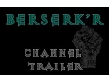 Berserk r Channel Trailer 2014 2015