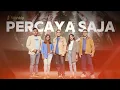 Download Lagu Percaya Saja  - J'Worship (Live Session)