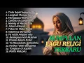 Download Lagu Kumpulan Lagu Islami Terbaik 🎶 Bikin Kamu Auto Bersyukur \u0026 Semangat!