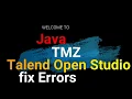 how to fix error of jobs talend using talend open studio