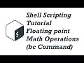 11 Shell Scripting Tutorial for Beginners - Floating point Math Operations bc Command