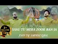 Download Lagu YASU TU MERA ZOOR BAN JA // JOHN TAJ // SARFRAZ IQBAL// NEW MASIH  GEET 2023//03234188228john taj