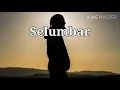 Download Lagu Selumbar ~ Toki