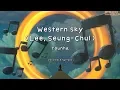 Download Lagu Western sky (Lee, Seung-Chul) - Younha (Instrumental \u0026 Lyrics)