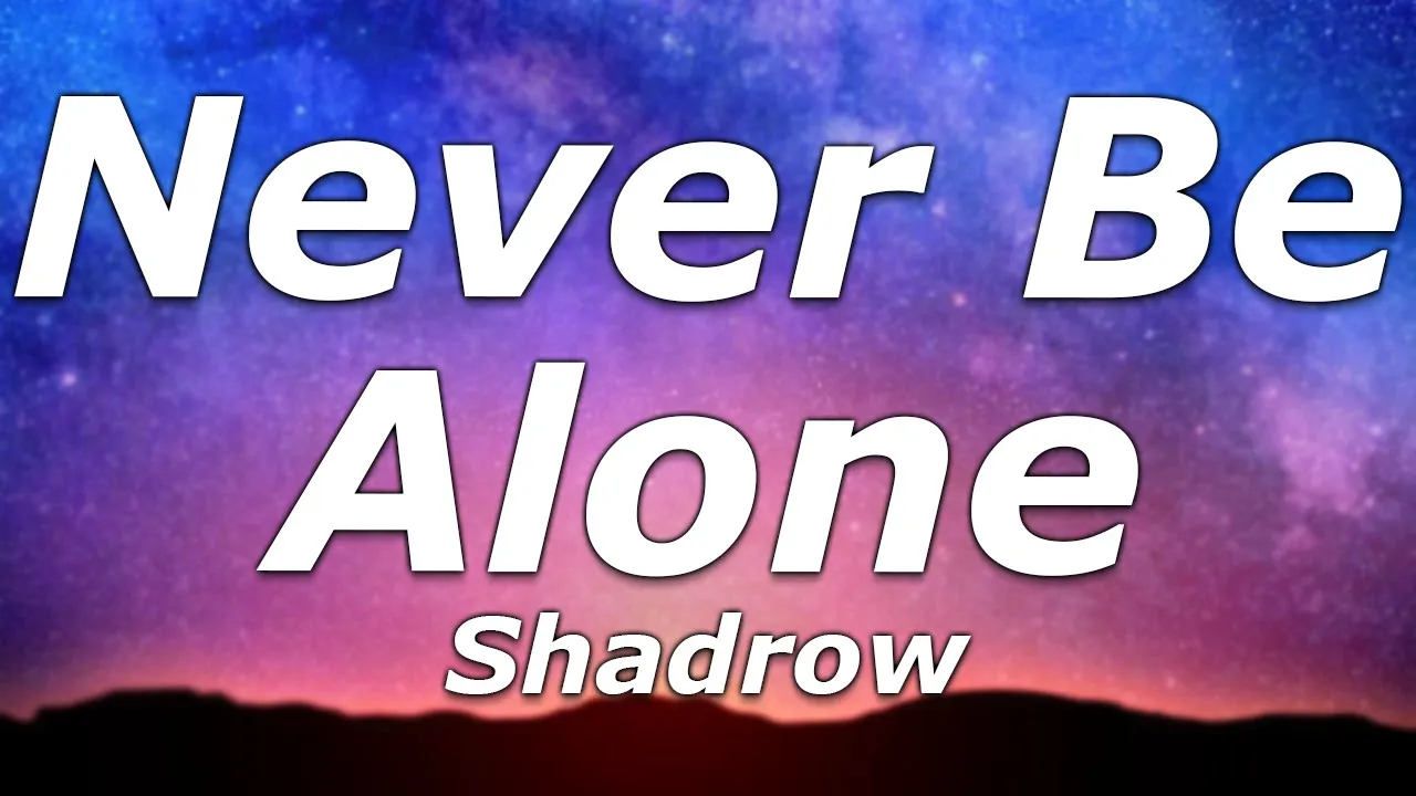 Shadrow - Never Be Alone (Lyrics) - "This night will keep repeating over and over" Shadrow - Never Be Alone (Lyrics) - "This night will keep repeating over and over"