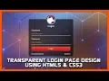 Transparent Login Page Design Using HTML5 CSS3