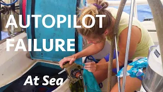 Autopilot Failure at Sea PART 1 (Calico Skies Sailing Ep. 26)