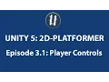 Unity 5 2D Platformer-Player Controls 3 1