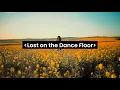 Download Lagu Lost on the Dance Floor