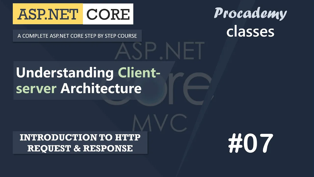 #07 Understanding client server architecture | HTTP Request & Response | ASP.NET Core MVC Course