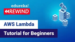 AWS Lambda tutorial for Beginners Lambda Function in AWS AWS Training Edureka AWS Rewind - 5