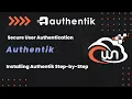 Authentik Installation Guide Step-by-Step Zero-Trust Setup for Secure Authentication
