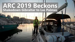 Ep 103 ARC 2019 Beckons – Shakedown Gibraltar to the Canary Islands