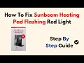 How To Fix Sunbeam Heating Pad Flashing Red Light