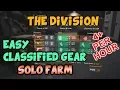 The Division - Easy CLASSIFIED GEAR Solo Farm 4 Per Hour