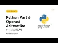 Belajar Python Part 6 Operasi Aritmatika