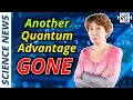 Bad News for Quantum Computing Another Advantage Gone
