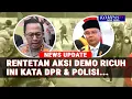 Download Lagu Respons Sufmi Dasco \u0026 Polisi Soal Pecahnya Aksi Massa Demo Tolak Tunjangan DPR