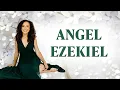 Angel Ezekiel - Who he is and how he s here to support you
